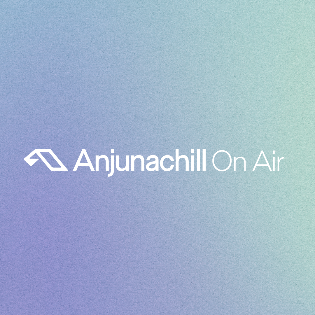 Anjunachill On-air